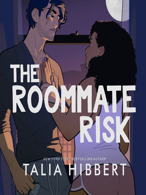 Title details for The Roommate Risk by Talia Hibbert - Available